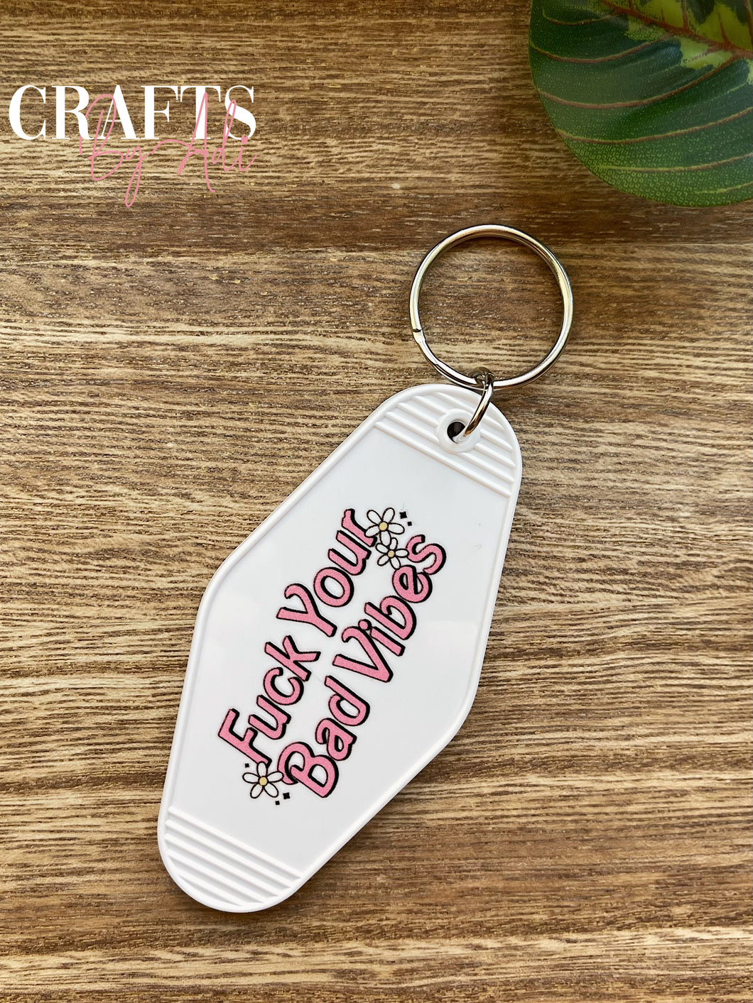 F Your Bad Vibes Motel Keychain